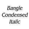 Bangle Condensed Italic Font