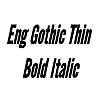 Eng Gothic Thin Bold Italic Font